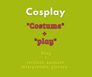 origine significato cosplay che cosa è il cosplay