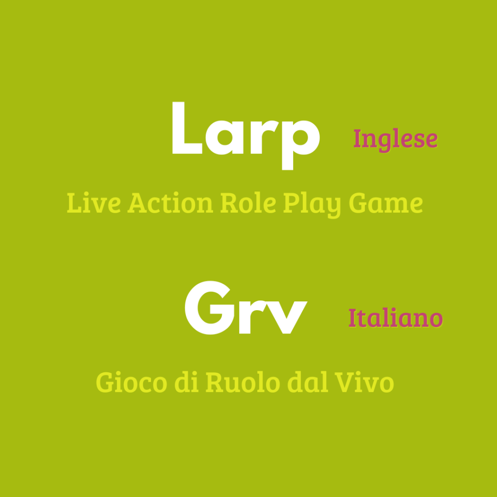 LARP (Live action role play game) GRV (gioco di ruolo dal vivo)